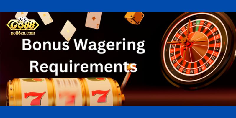 Hoàn Thành Vòng Cược (Wagering Requirement)